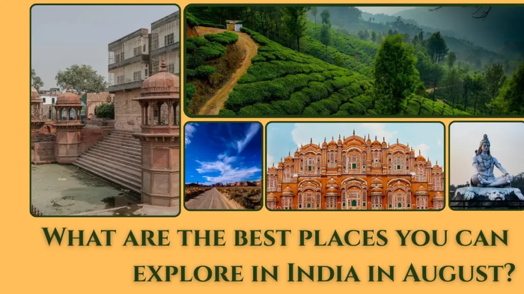 Places to Visit in india in august