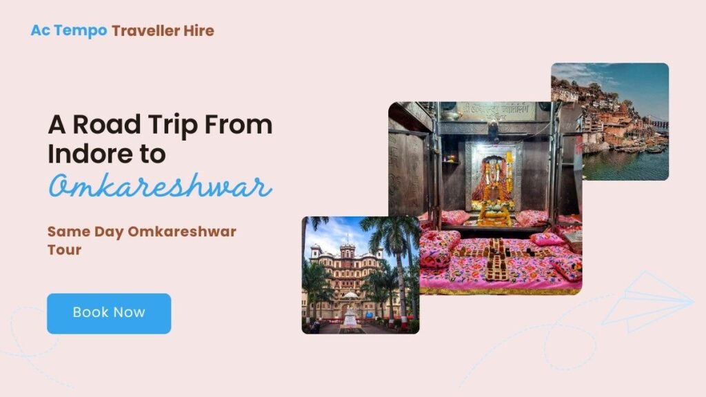 A Road Trip From Indore to Omkareshwar