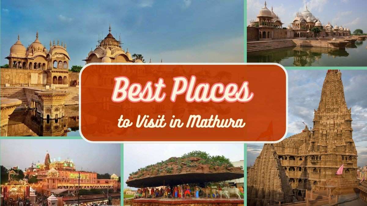 Best Places to Visit in Mathura Best Places to Visit in Mathura
