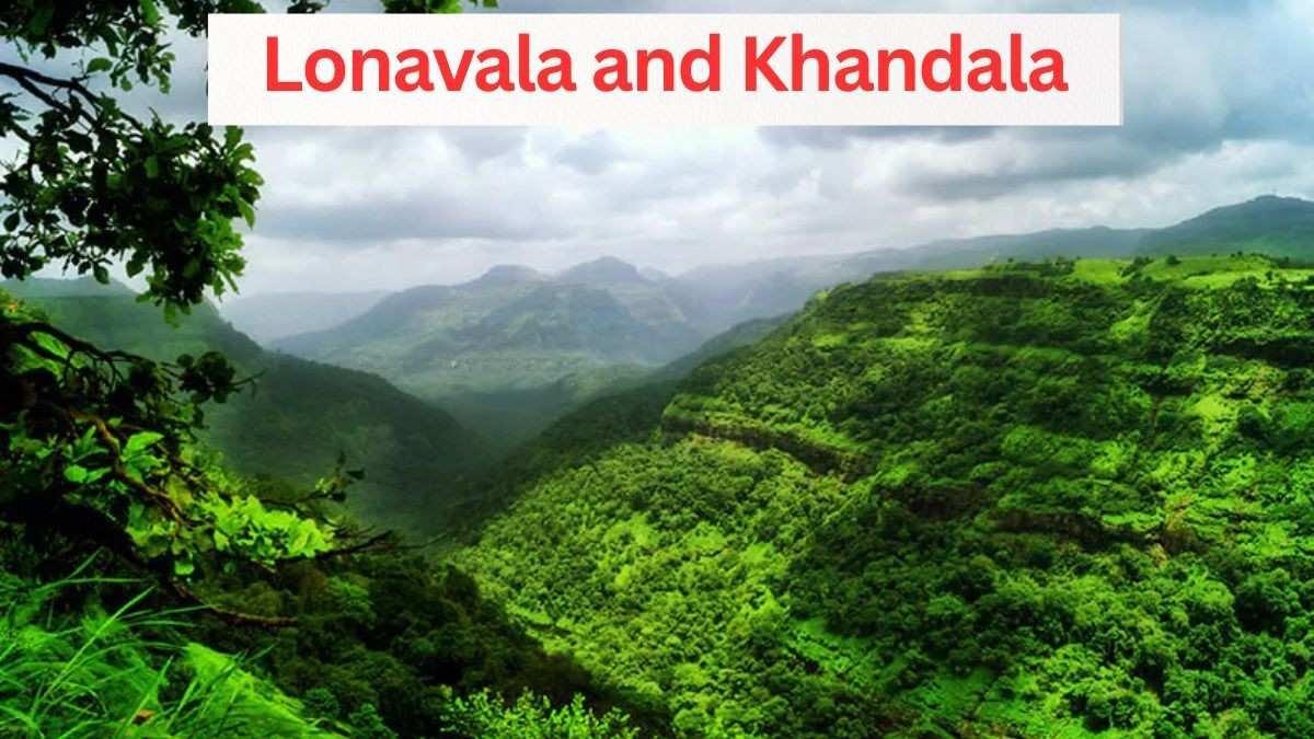 Lonavala and Khandala