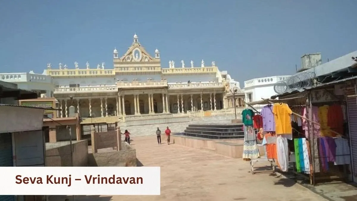Seva Kunj – Vrindavan Seva Kunj – Vrindavan
