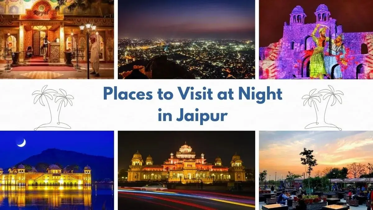 Places to Visit at Night in Jaipur Places to Visit at Night in Jaipur