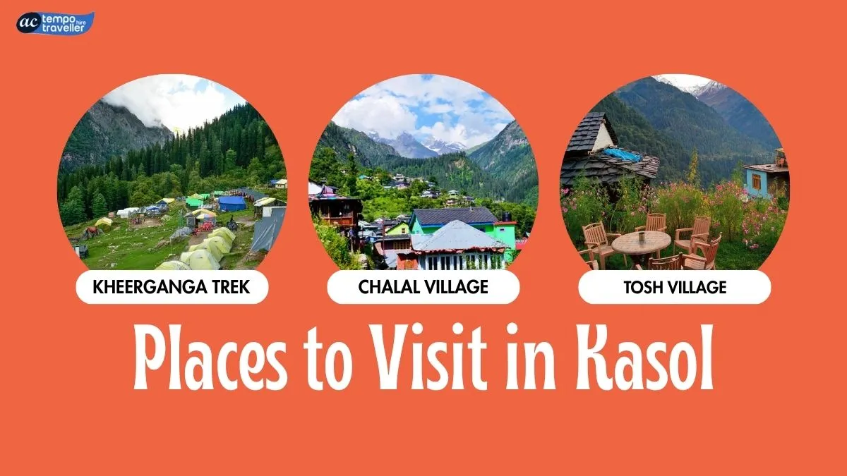 Places to Visit in Kasol Places to Visit in Kasol