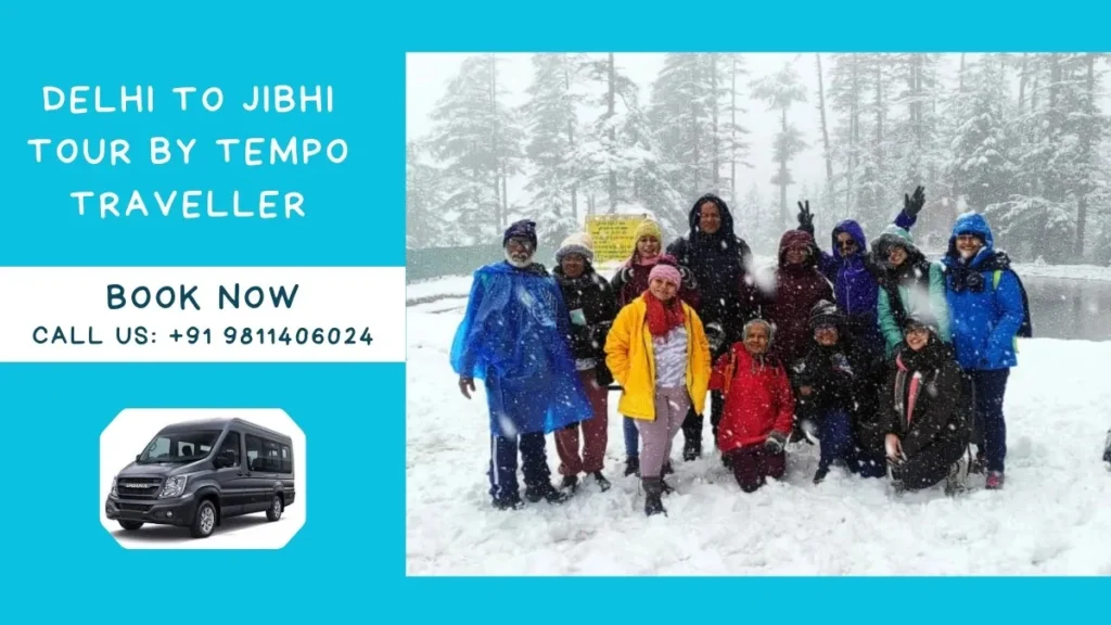 delhi to jibhi tour by tempo traveller