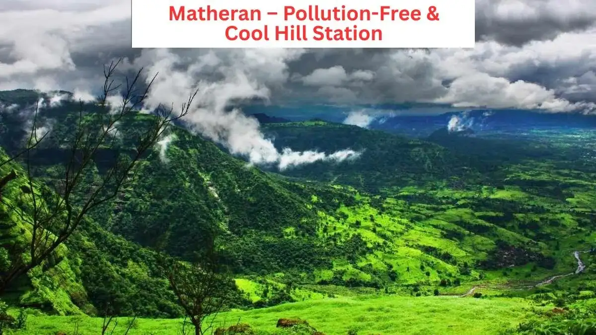 Matheran – Pollution-Free & Cool Hill Station