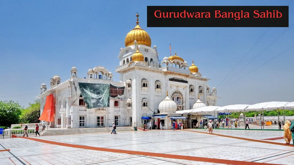Gurudwara Bangla Sahib 