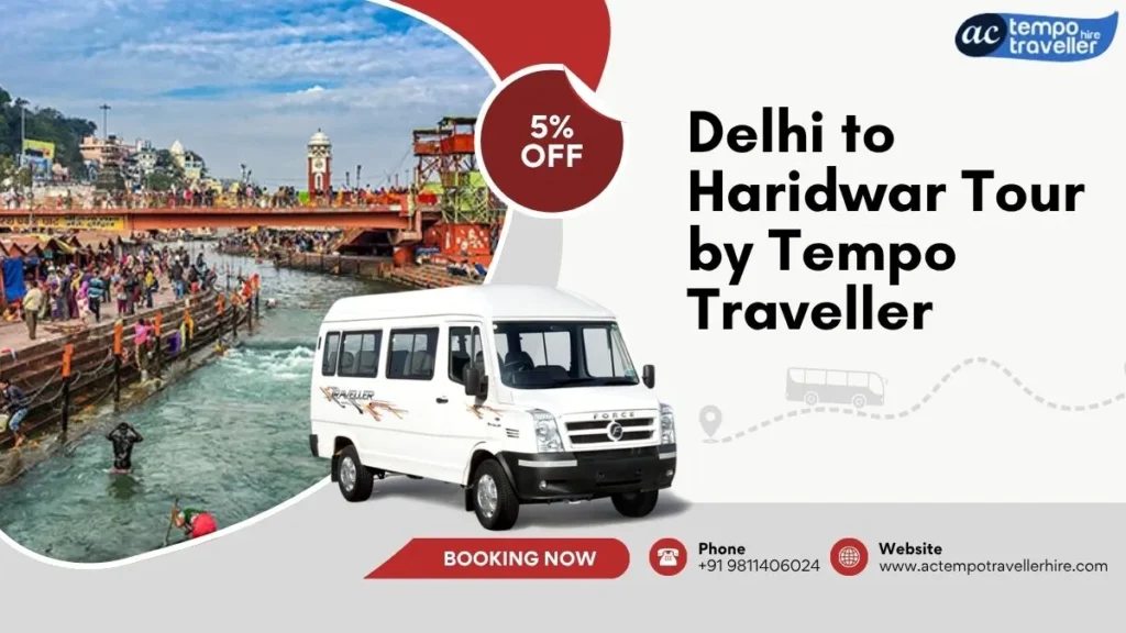 Delhi to Haridwar Tour by Tempo Traveller