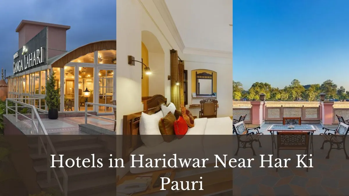 Hotels in Haridwar Near Har Ki Pauri Hotels in Haridwar Near Har Ki Pauri