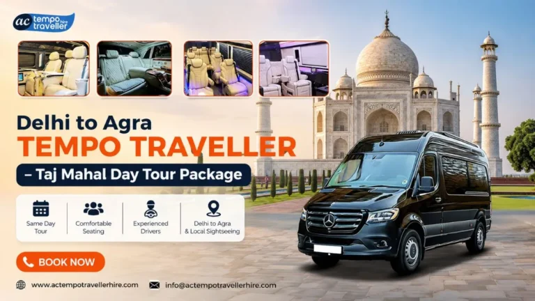 delhi to agra tempo traveller – taj mahal day tour package