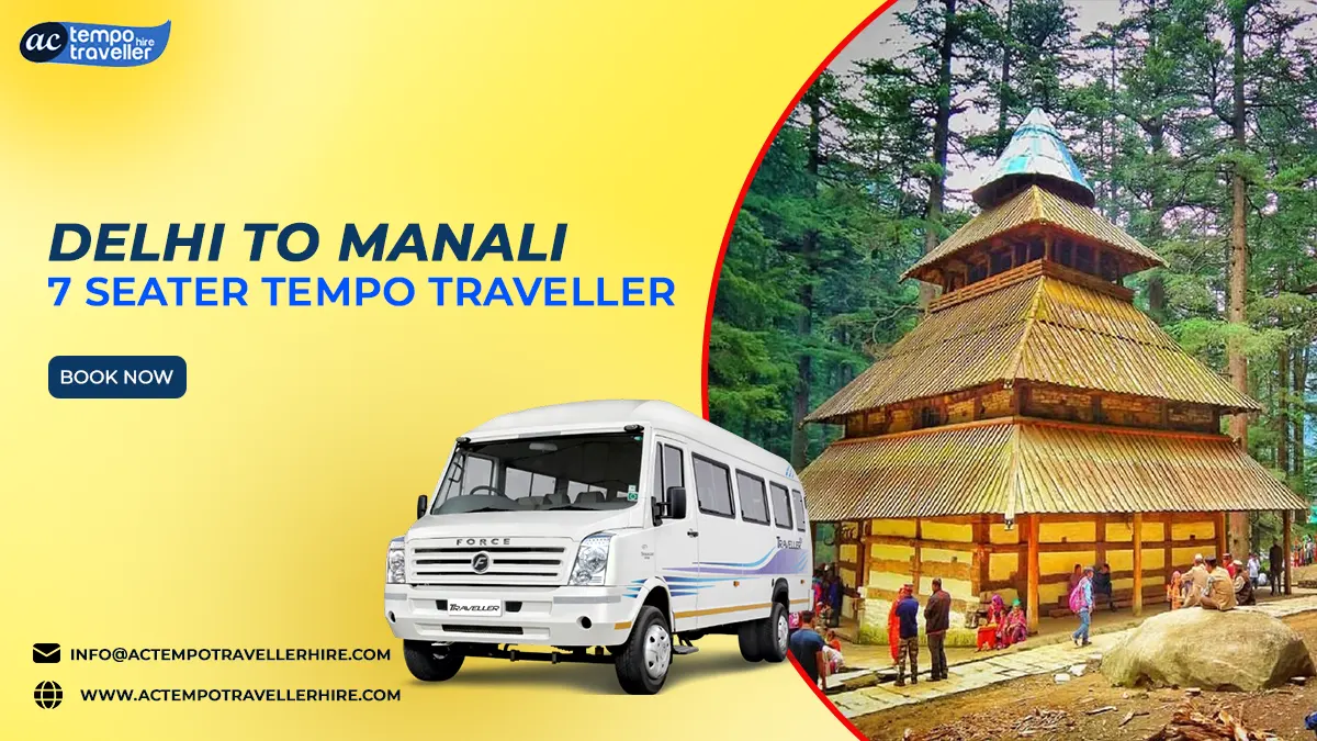 Delhi to Manali 7 seater Tempo Traveller