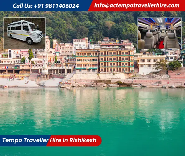 Tempo Traveller Hire in Rishikesh Tempo Traveller Hire in Rishikesh