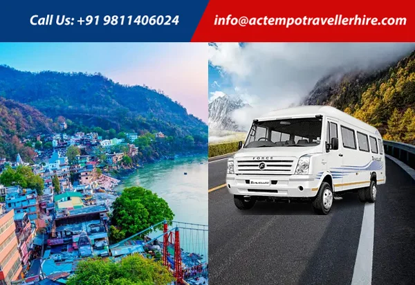 Tempo Traveller from Delhi to Rishikesh Tempo Traveller from Delhi to Rishikesh
